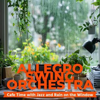 Cafe Time with Jazz and Rain on the Window