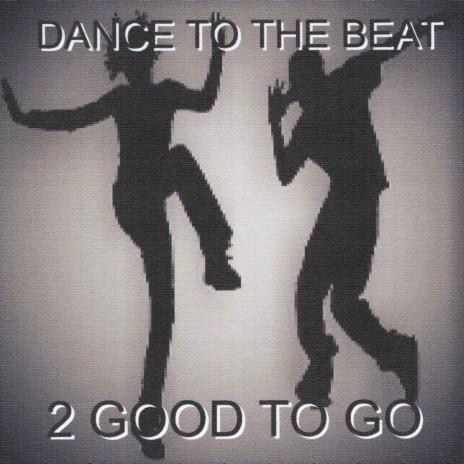 Dance to the Beat | Boomplay Music