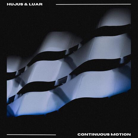 Continuous Motion ft. LUAR | Boomplay Music