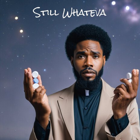 Still Whateva | Boomplay Music