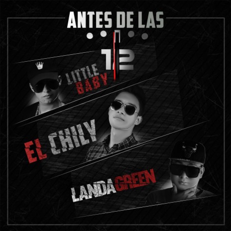 Antes De Las 12 ft. El Chily & Landagreen | Boomplay Music