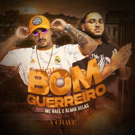 Bom Guerreiro ft. Mc Nael