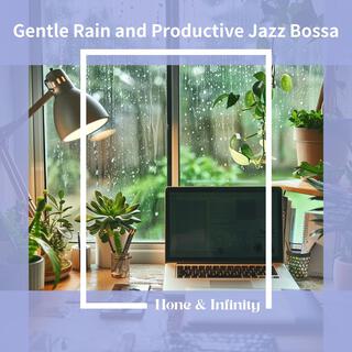 Gentle Rain and Productive Jazz Bossa