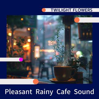 Pleasant Rainy Cafe Sound