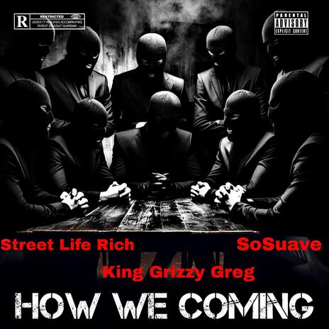 How We Coming ft. SoSuave & Street Life Rich | Boomplay Music