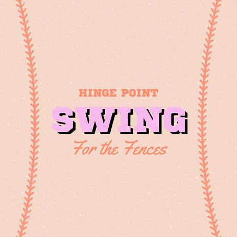 Swing for the Fences | Boomplay Music