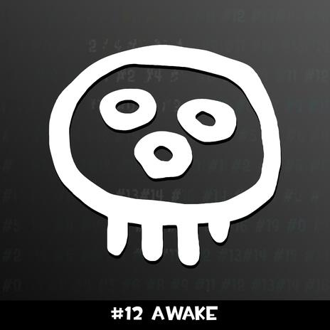 #12 Awake | Boomplay Music