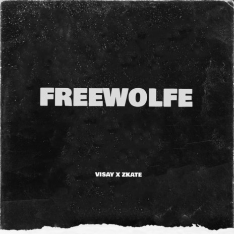 #FREEWOLFE ft. ZKATE