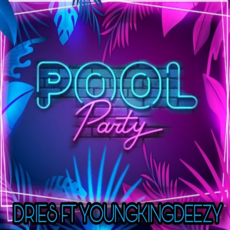 Poolparty ft. Youngkingdeezy | Boomplay Music
