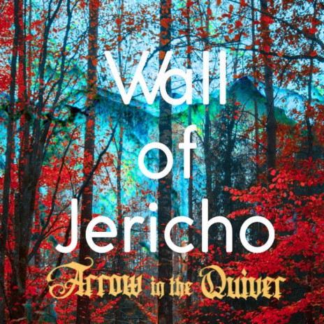 Wall of Jericho | Boomplay Music