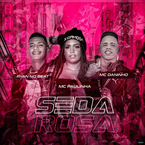 Seda Rosa (feat. Mc Paulinha & Ryan Beat) | Boomplay Music