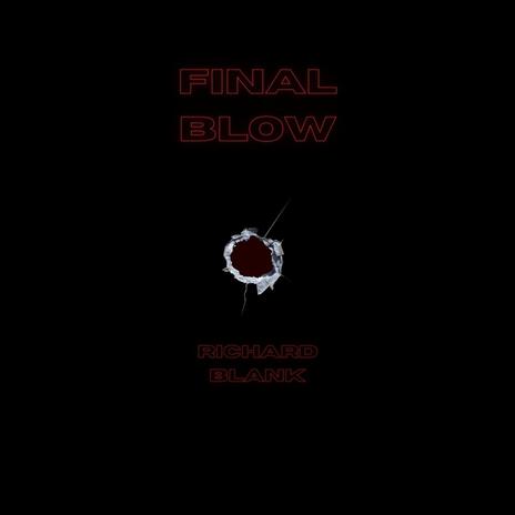 Final Blow | Boomplay Music