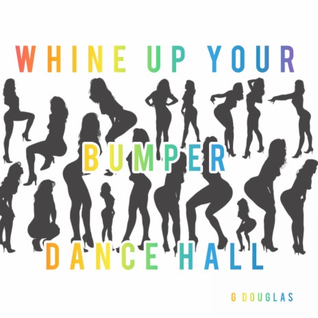 Whine Up Your Bumper | Boomplay Music