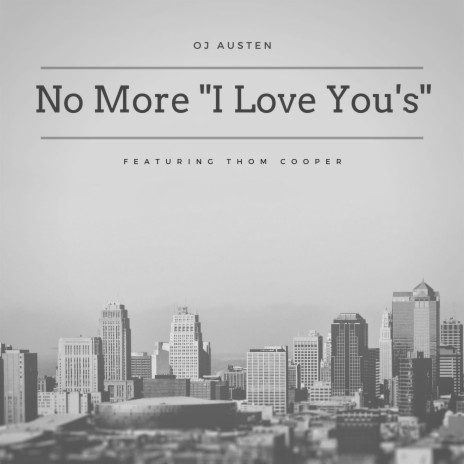 No More I Love You’s [Acoustic Version] (feat. Thom Cooper)