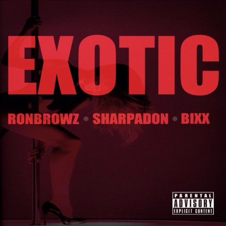 Exotic (feat. Sharpadon & Bixx) | Boomplay Music