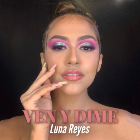 Ven y dime | Boomplay Music