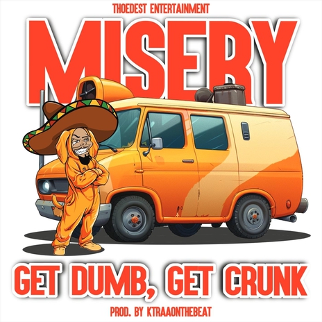 Get Dumb, Get Crunk | Boomplay Music