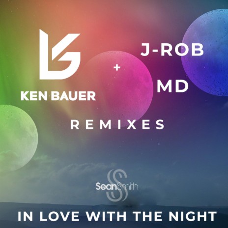 In Love With The Night (Extended Remix) ft. Ken Bauer & J-Rob MD