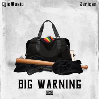 BIG WARNING lyrics | Boomplay Music