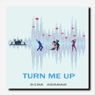 Turn Me Up lyrics | Boomplay Music