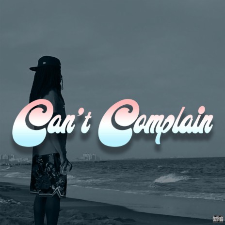 Can't Complain | Boomplay Music
