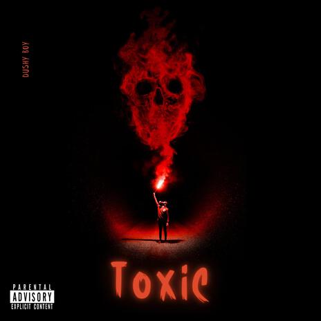 Toxic | Boomplay Music