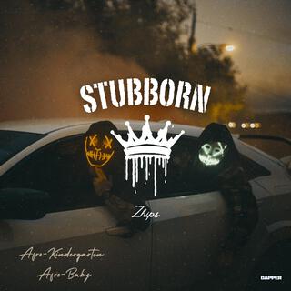 Stubborn lyrics | Boomplay Music