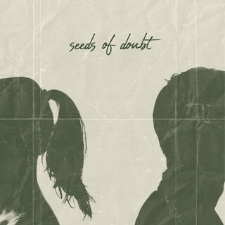 Seeds of Doubt