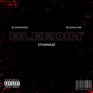 Bleedin lyrics | Boomplay Music