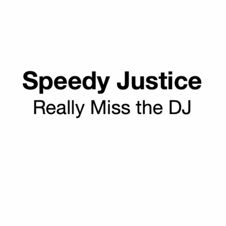 Really Miss the DJ | Boomplay Music