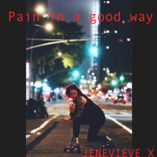 Pain in a good way