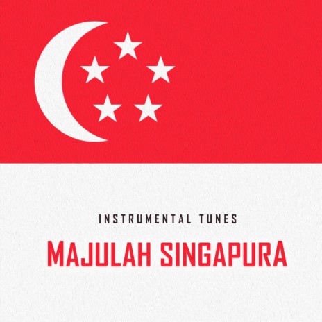 Majulah Singapura (Instrumental) | Boomplay Music