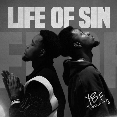 Life of Sin ft. YBF | Boomplay Music