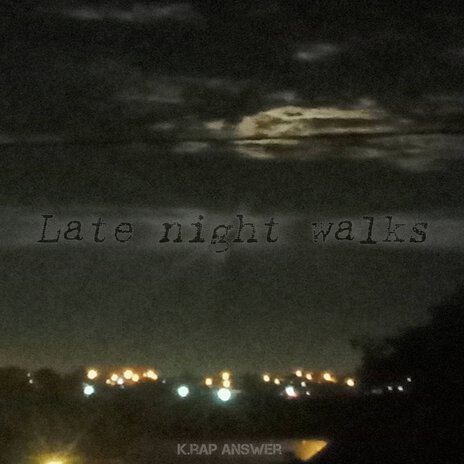 Late Night Walks | Boomplay Music