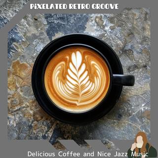 Delicious Coffee and Nice Jazz Music