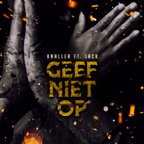 Geef Niet Op ft. Jack | Boomplay Music