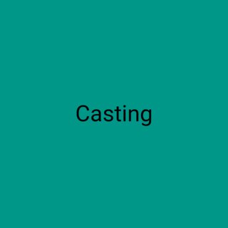 Casting