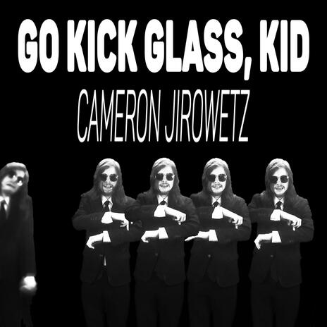 Go Kick Glass, Kid | Boomplay Music