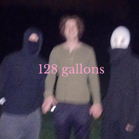 128 gallons