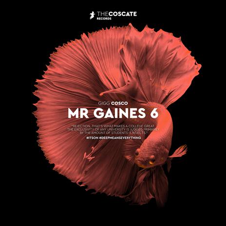 Mr Gaines 6 | Boomplay Music