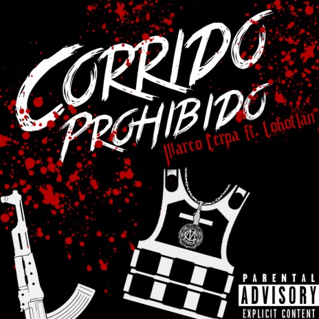 Corrido Prohibido ft. Lokotlan | Boomplay Music