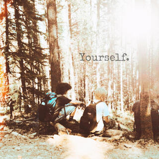 Yourself.