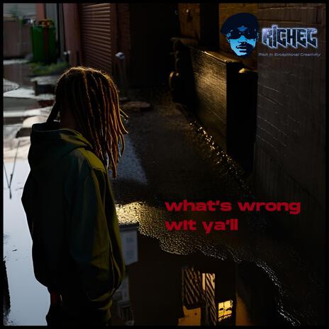 Whats Wrong Wit Yall (Radio Edit)