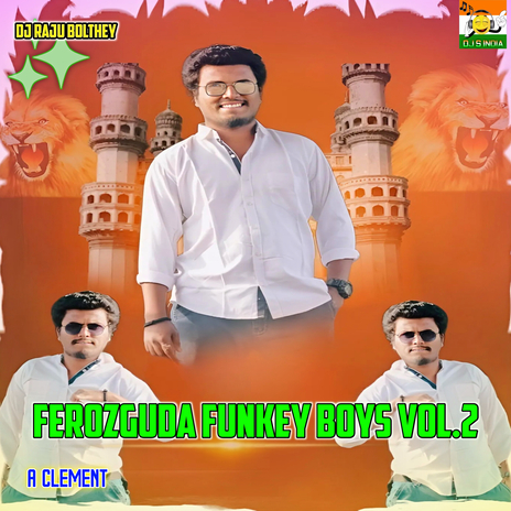 Ferozguda Funkey Boys Vol2 ft. A Clement | Boomplay Music