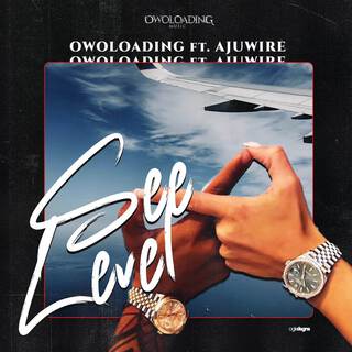 See Level ft. Ajuwire lyrics | Boomplay Music