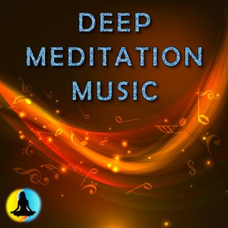 Deep Meditation Music