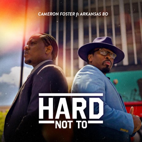 Hard Not To (feat. Arkansas Bo)