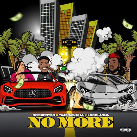 No More ft. TaaeCaash & Lanna