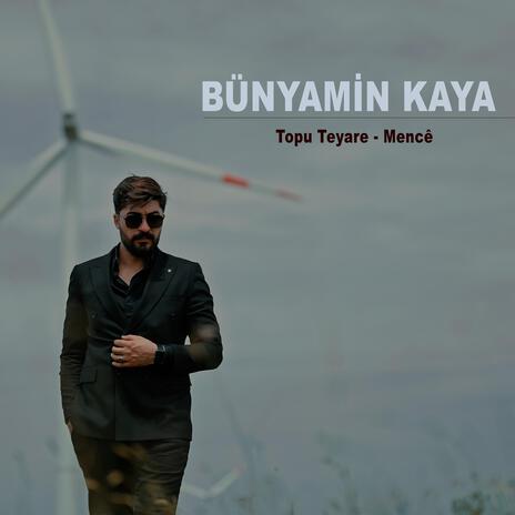 Bünyamin Kaya Topu Teyare Mence | Boomplay Music