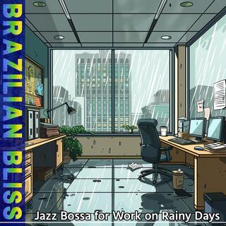 Jazz Bossa for Work on Rainy Days